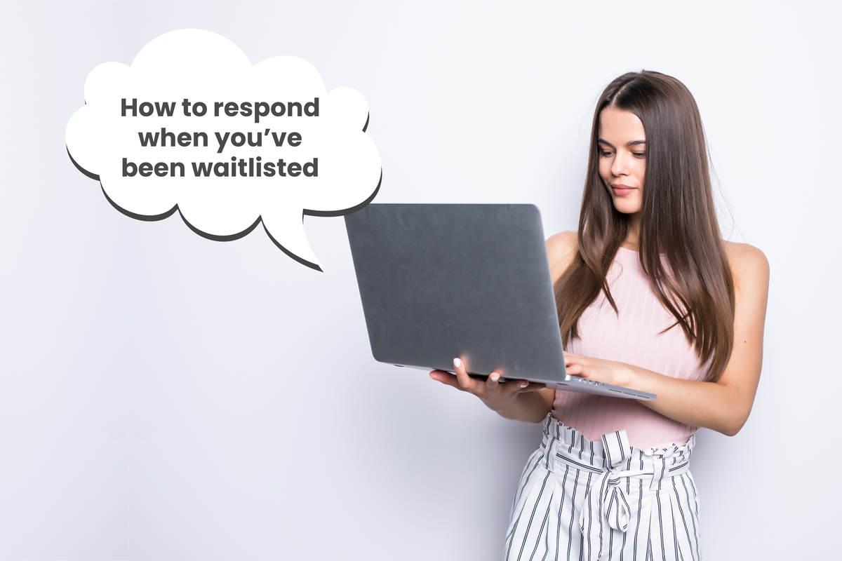 What Does Waitlisted Mean And How Do I Respond what-does-waitlisted-mean-and-how-do-i-respond